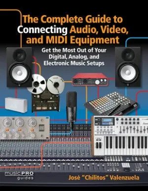 COMPLETE GUIDE TO CONNECTING AUDIO VIDEO MIDI (O/P)