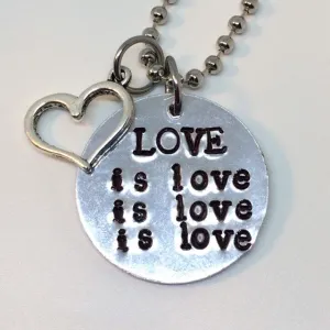 LOVE is love is love is love  / Necklace or Keychain / Lin-Manuel Miranda Speech